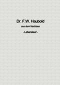 Dr. F.W. Haubold - Lebenslauf - aus dem Nachlass